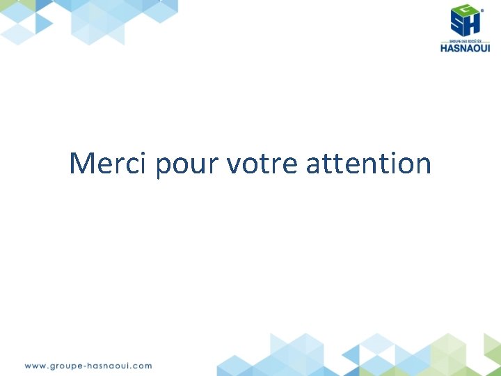 Merci pour votre attention 