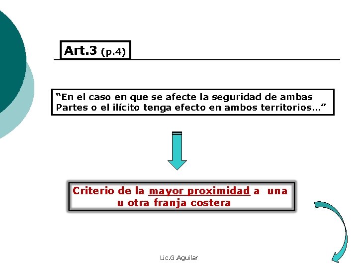 Art. 3 (p. 4) “En el caso en que se afecte la seguridad de