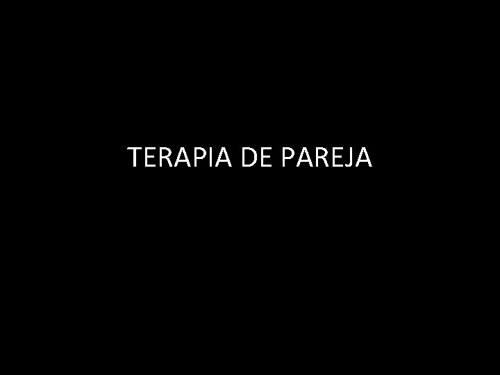 TERAPIA DE PAREJA 