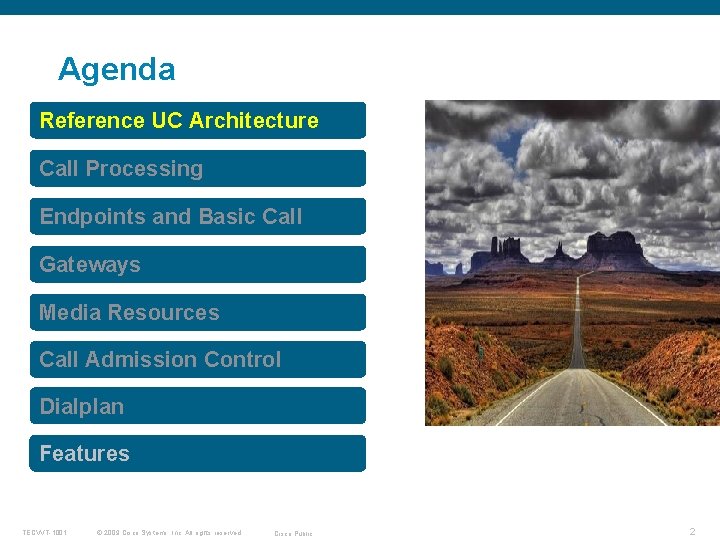 Agenda Reference UC Architecture Call Processing Endpoints and Basic Call Gateways Media Resources Call