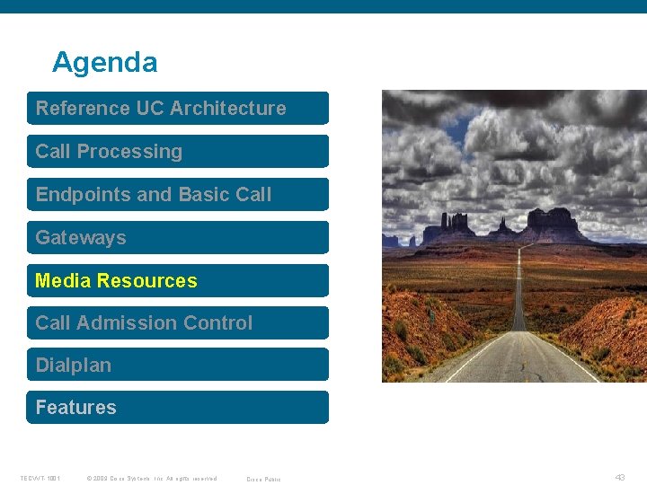 Agenda Reference UC Architecture Call Processing Endpoints and Basic Call Gateways Media Resources Call