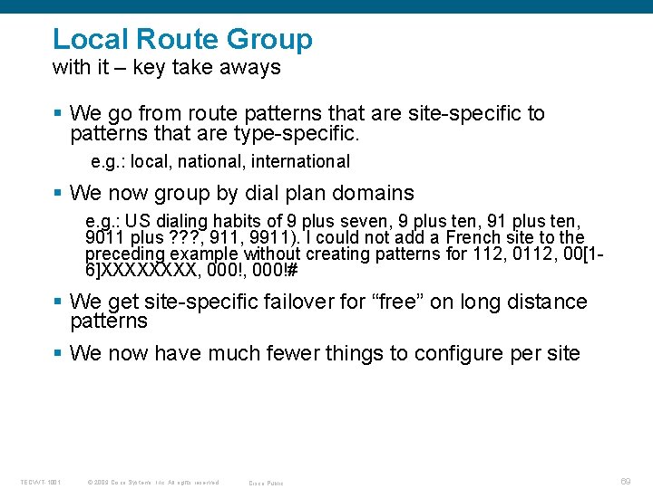 Local Route Group with it – key take aways § We go from route