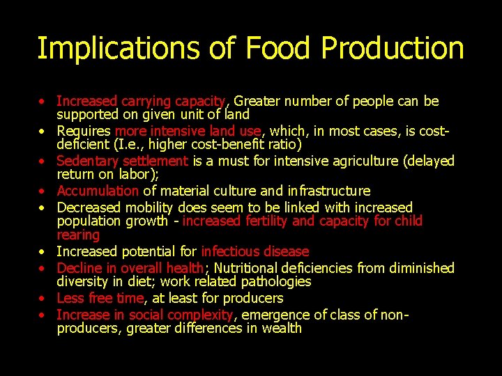 Implications of Food Production • Increased carrying capacity, Greater number of people can be