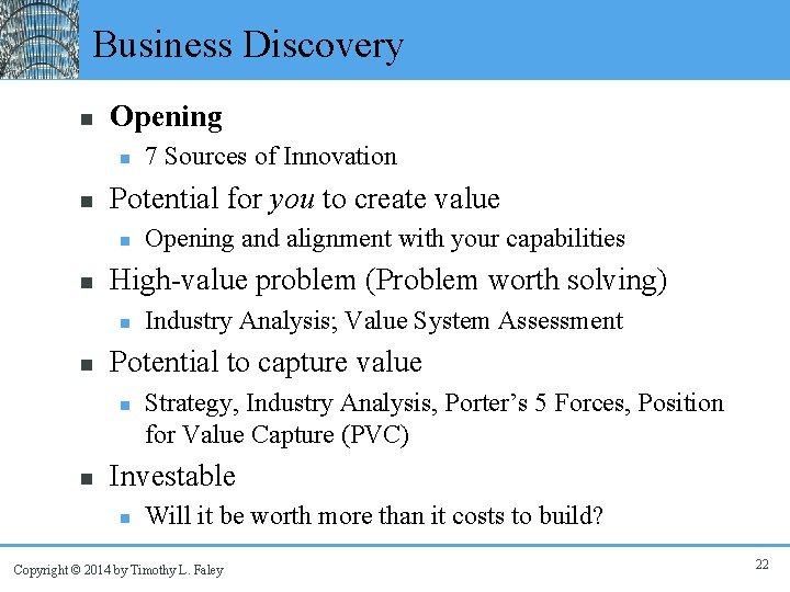 Business Discovery n Opening n n Potential for you to create value n n