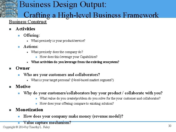 Business Design Output: Crafting a High-level Business Framework Business Construct n Activities n Offering: