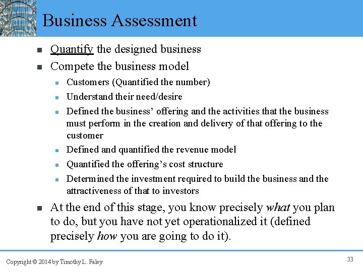 Business Assessment n n Quantify the designed business Compete the business model n n