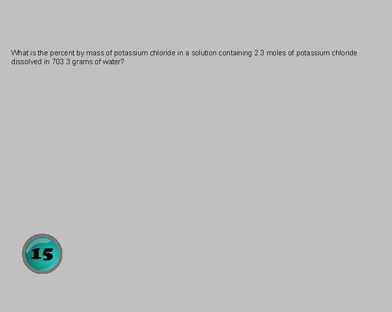 What is the percent by mass of potassium chloride in a solution containing 2.