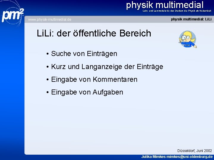 physik multimedial Lehr- und Lernmodule für das Studium der Physik als Nebenfach physik multimedial: