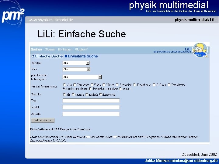 physik multimedial Lehr- und Lernmodule für das Studium der Physik als Nebenfach www. physik-multimedial.