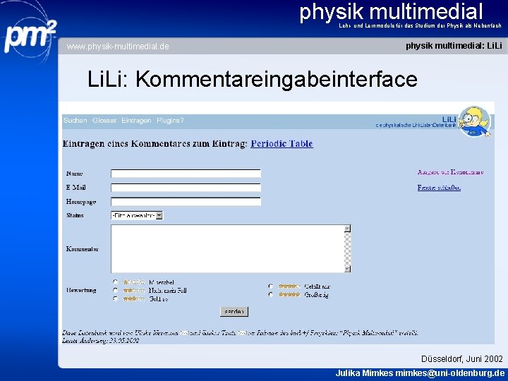 physik multimedial Lehr- und Lernmodule für das Studium der Physik als Nebenfach www. physik-multimedial.