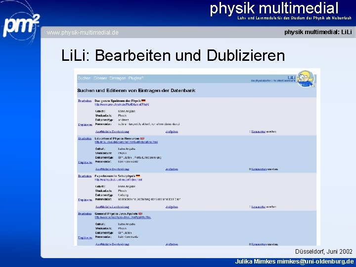 physik multimedial Lehr- und Lernmodule für das Studium der Physik als Nebenfach www. physik-multimedial.