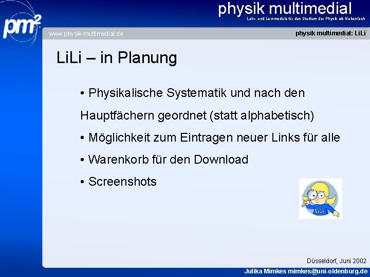 physik multimedial Lehr- und Lernmodule für das Studium der Physik als Nebenfach physik multimedial: