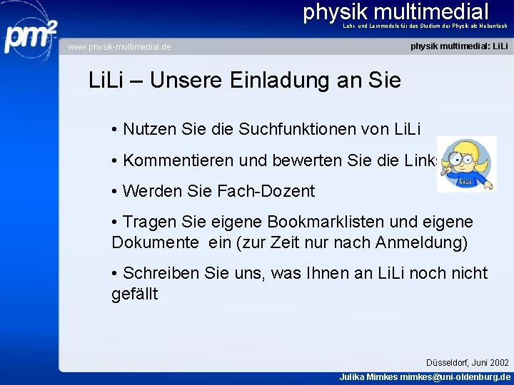 physik multimedial Lehr- und Lernmodule für das Studium der Physik als Nebenfach physik multimedial: