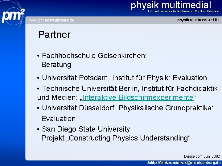 physik multimedial Lehr- und Lernmodule für das Studium der Physik als Nebenfach physik multimedial: