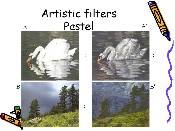 A Artistic filters Pastel : B A’ : : B’ : 