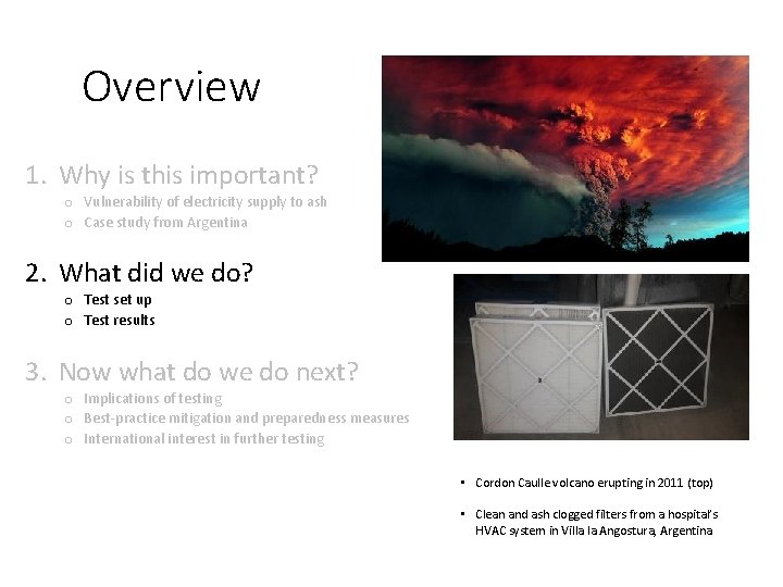Overview 1. Why is this important? o Vulnerability of electricity supply to ash o