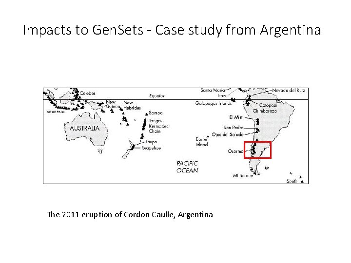 Impacts to Gen. Sets - Case study from Argentina The 2011 eruption of Cordon