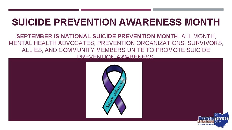 SUICIDE PREVENTION AWARENESS MONTH SEPTEMBER IS NATIONAL SUICIDE PREVENTION MONTH. ALL MONTH, MENTAL HEALTH