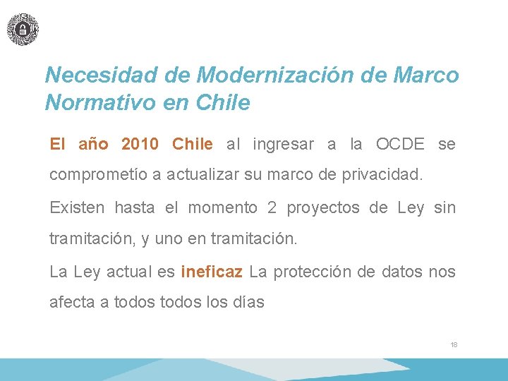 Necesidad de Modernización de Marco Normativo en Chile El año 2010 Chile al ingresar