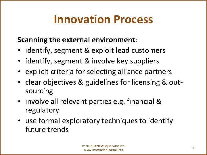 Innovation Process Scanning the external environment: • identify, segment & exploit lead customers •