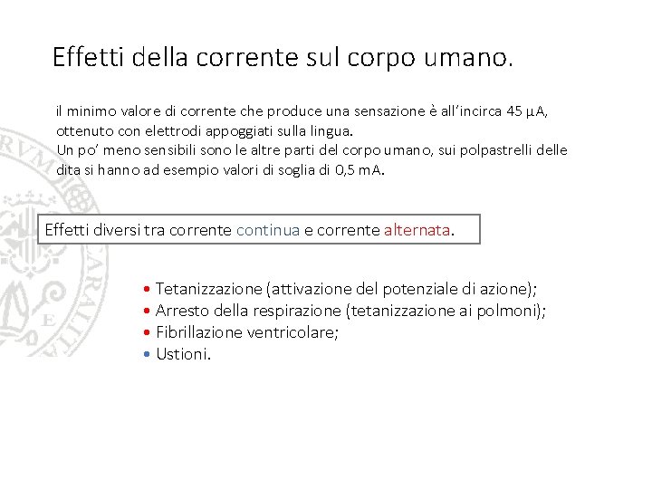 Effetti della corrente sul corpo umano. il minimo valore di corrente che produce una Effetti della corrente sul corpo umano. il minimo valore di corrente che produce una