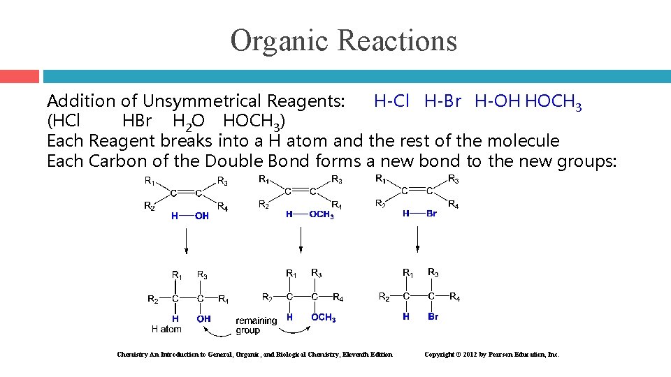 Organic Reactions Addition of Unsymmetrical Reagents: H-Cl H-Br H-OH HOCH 3 (HCl HBr H