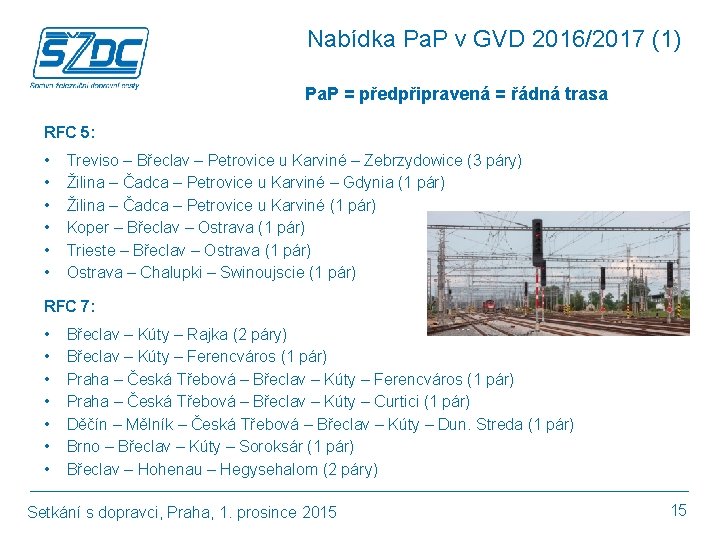 Nabídka Pa. P v GVD 2016/2017 (1) Pa. P = předpřipravená = řádná trasa