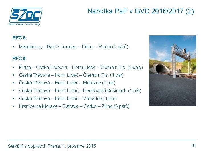 Nabídka Pa. P v GVD 2016/2017 (2) RFC 8: • Magdeburg – Bad Schandau