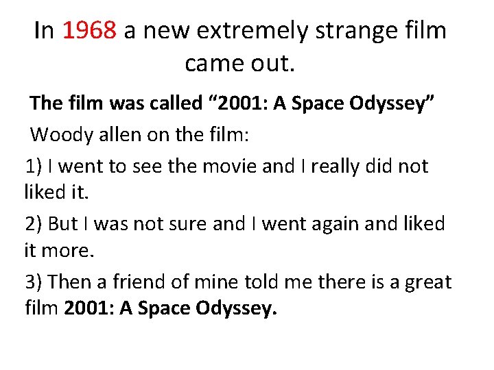 In 1968 a new extremely strange film came out. The film was called “