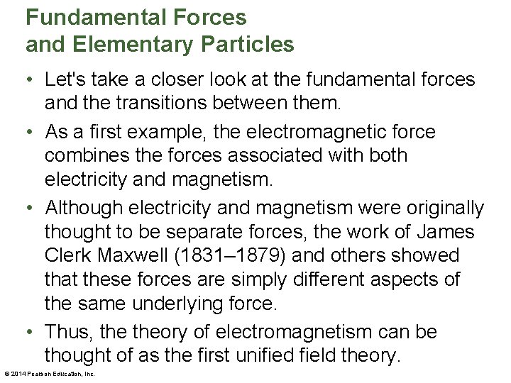 Fundamental Forces and Elementary Particles • Let's take a closer look at the fundamental