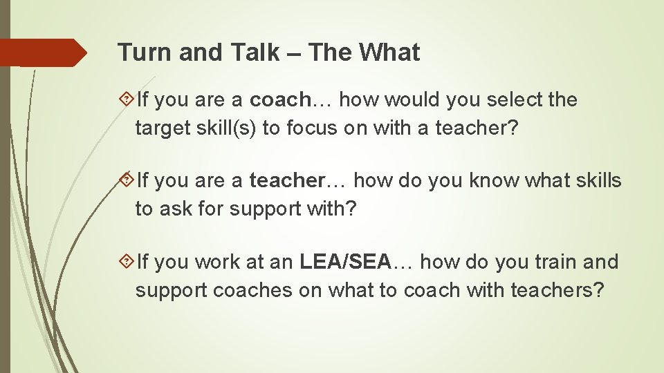 Turn and Talk – The What If you are a coach… how would you