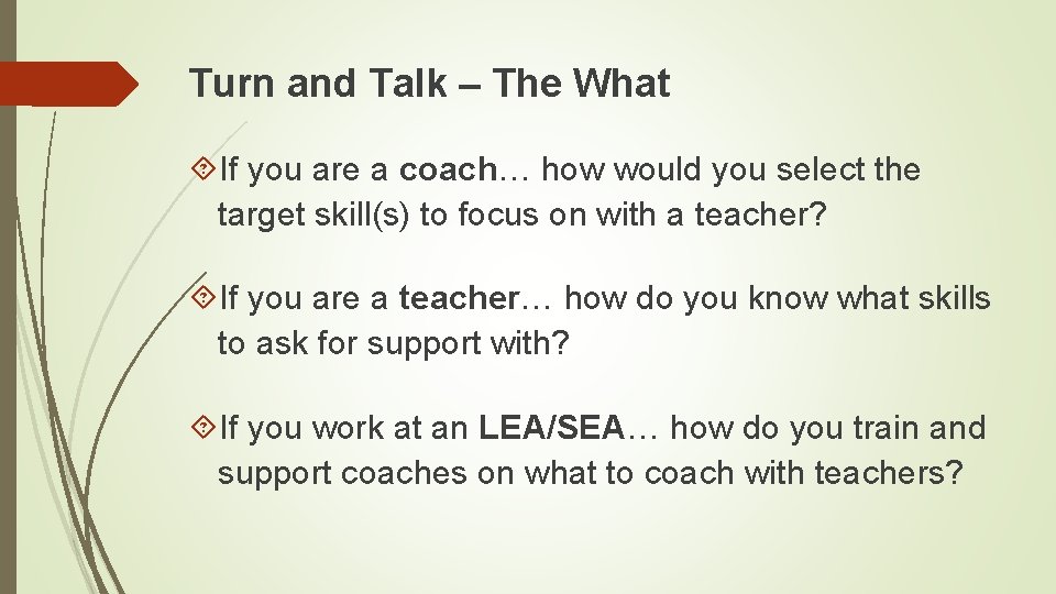 Turn and Talk – The What If you are a coach… how would you