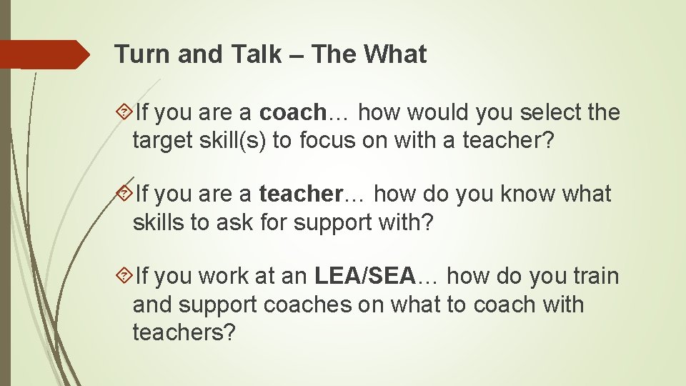 Turn and Talk – The What If you are a coach… how would you