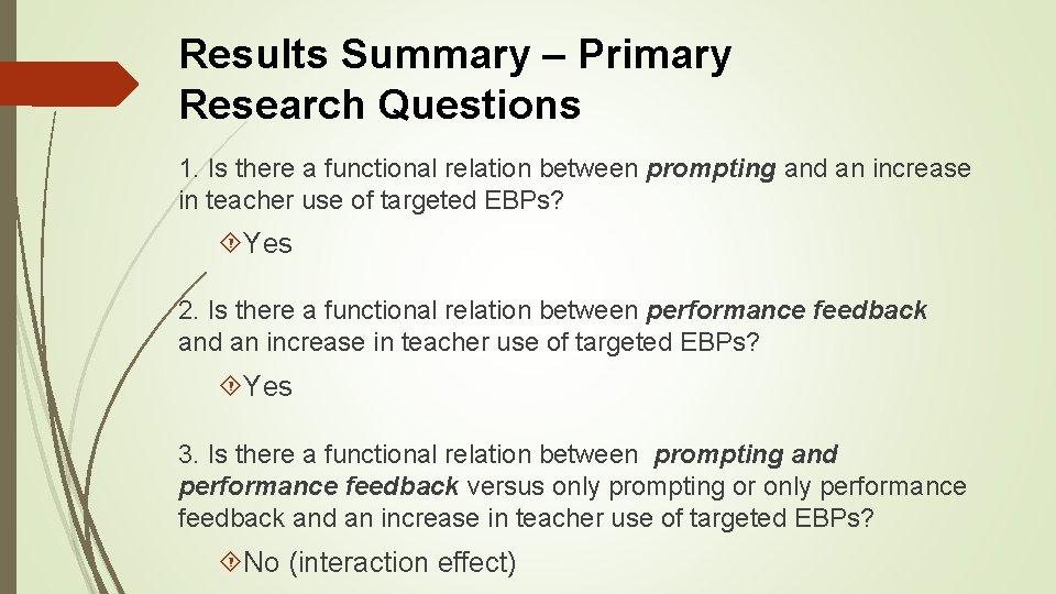 Results Summary – Primary Research Questions 1. Is there a functional relation between prompting