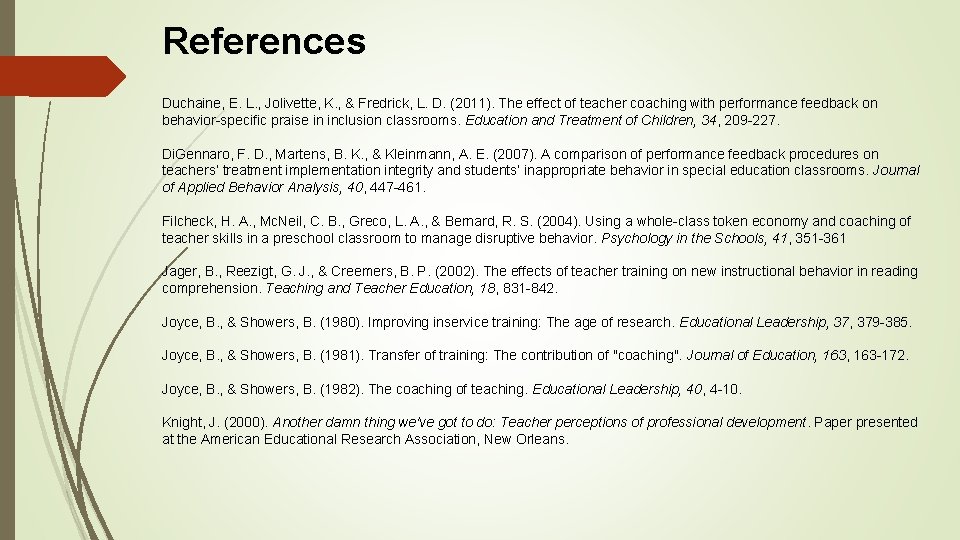 References Duchaine, E. L. , Jolivette, K. , & Fredrick, L. D. (2011). The