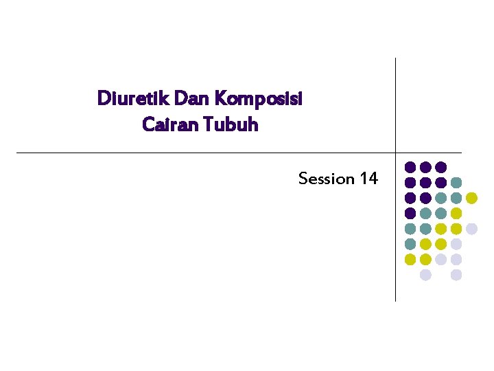 Diuretik Dan Komposisi Cairan Tubuh Session 14 