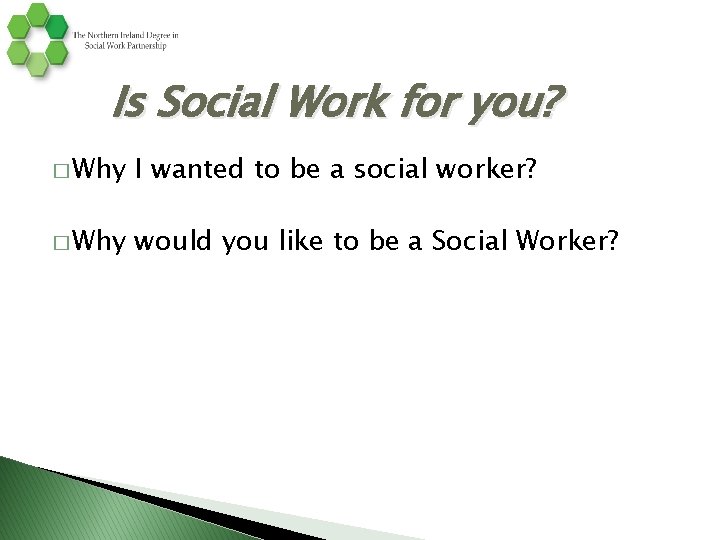 Is Social Work for you? � Why I wanted to be a social worker?