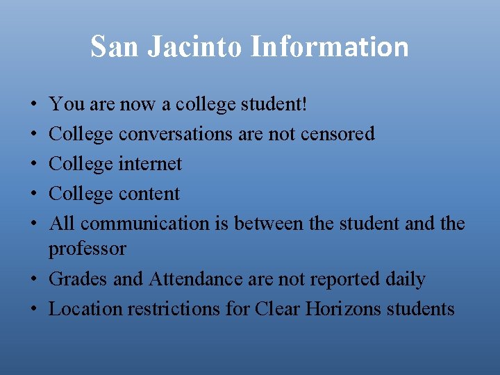 San Jacinto Information • • • You are now a college student! College conversations