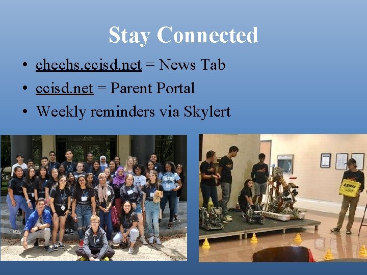 Stay Connected • chechs. ccisd. net = News Tab • ccisd. net = Parent