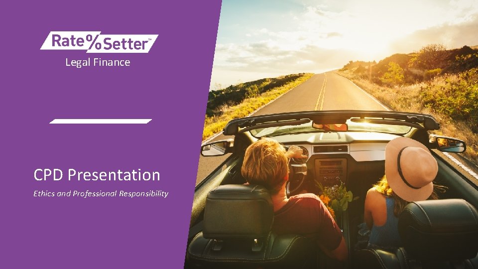 Legal Finance CPD Presentation Ethics and Professional Responsibility 