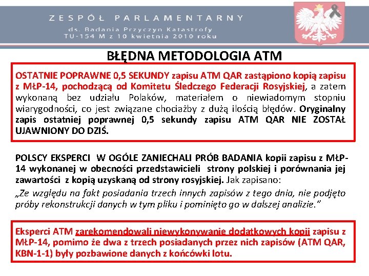 BŁĘDNA METODOLOGIA ATM OSTATNIE POPRAWNE 0, 5 SEKUNDY zapisu ATM QAR zastąpiono kopią zapisu