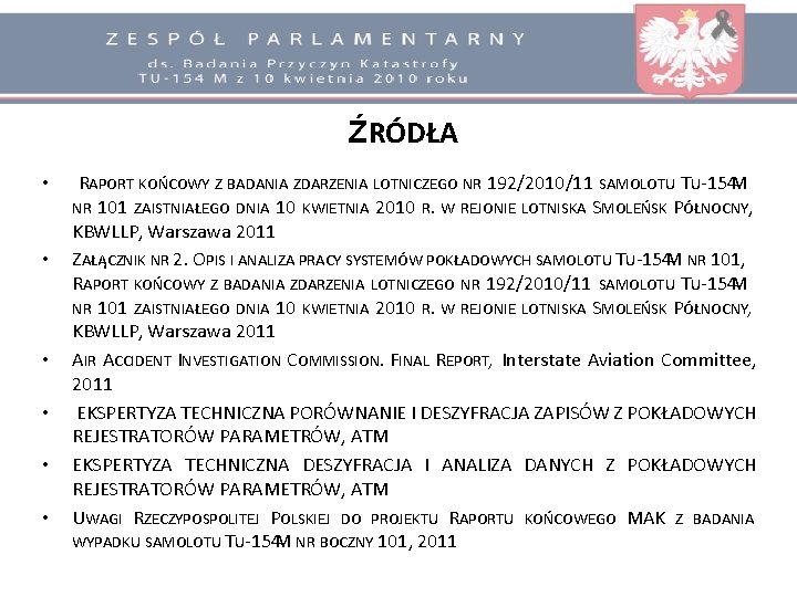 ŹRÓDŁA • • • RAPORT KOŃCOWY Z BADANIA ZDARZENIA LOTNICZEGO NR 192/2010/11 SAMOLOTU TU-154