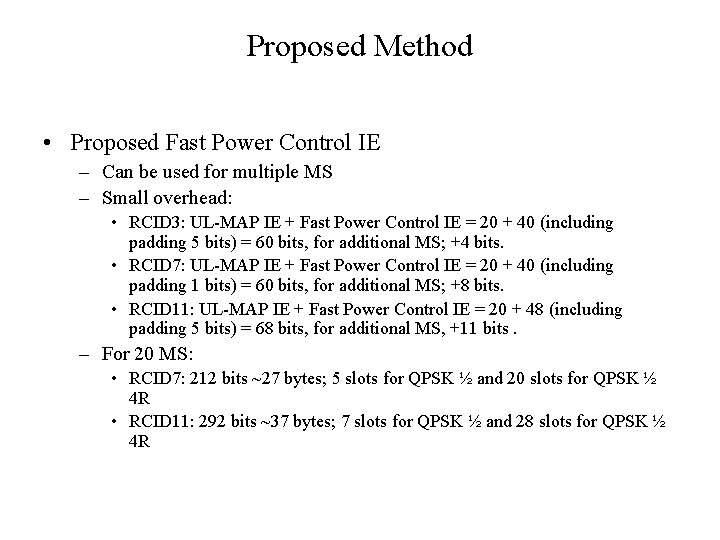 Proposed Method • Proposed Fast Power Control IE – Can be used for multiple