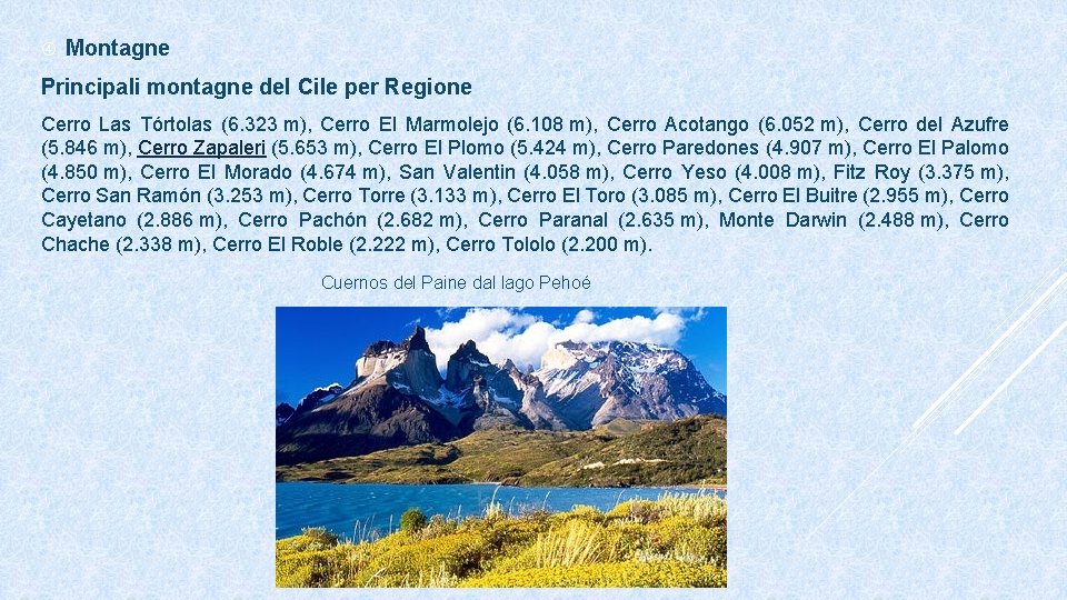  Montagne Principali montagne del Cile per Regione Cerro Las Tórtolas (6. 323 m),