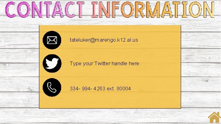 tateluker@marengo. k 12. al. us Type your Twitter handle here. 334 - 994 -