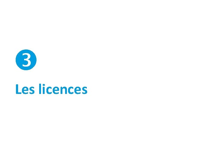  Les licences 