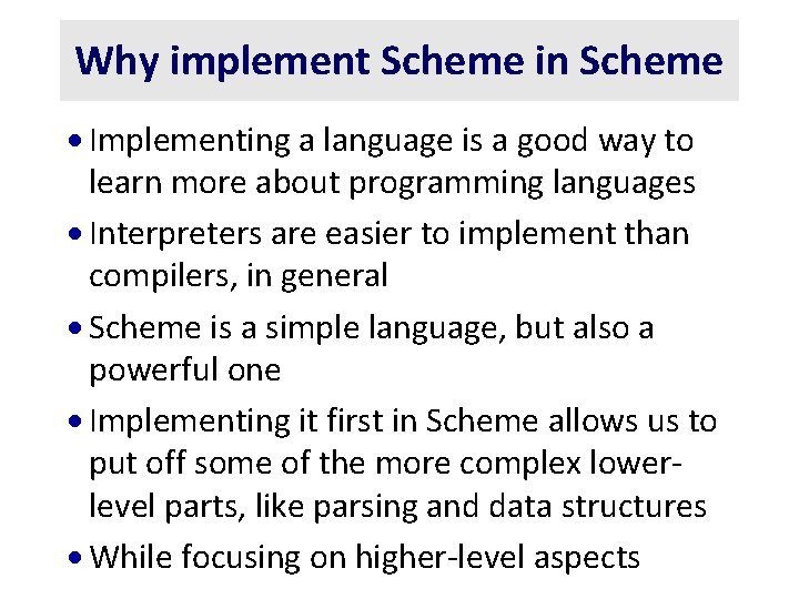 Why implement Scheme in Scheme · Implementing a language is a good way to
