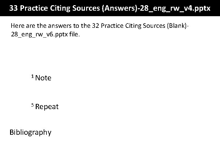 33 Practice Citing Sources (Answers)-28_eng_rw_v 4. pptx Here are the answers to the 32