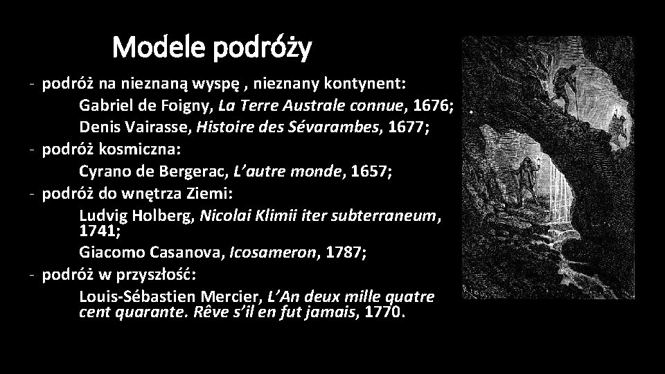 Modele podróży - podróż na nieznaną wyspę , nieznany kontynent: Gabriel de Foigny, La