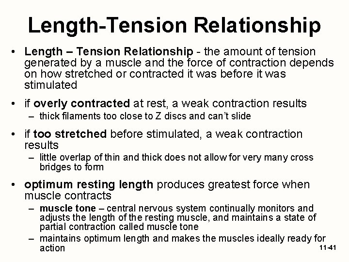 Length-Tension Relationship • Length – Tension Relationship - the amount of tension generated by